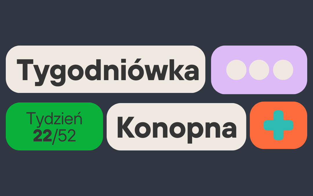 Tygodniówka Konopna tydzień 22/52